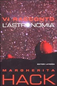 Vi racconto l'astronomia - Margherita Hack - copertina