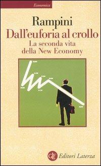 Dall'euforia al crollo. La seconda vita della New Economy - Federico Rampini - copertina