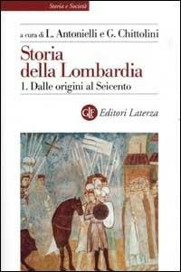 Storia della Lombardia. Vol. 1: Dalle origini al Seicento. - copertina