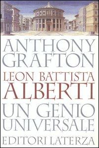 Leon Battista Alberti. Un genio universale - Anthony Grafton - copertina