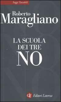 La scuola dei tre no - Roberto Maragliano - copertina