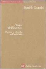 Prima dell'estetica. Poetica e filosofia nell'antichità