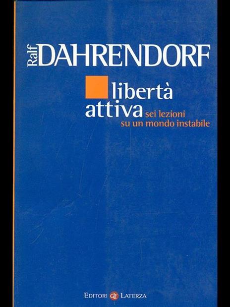 Libertà attiva. Sei lezioni su un mondo instabile - Ralf Dahrendorf - copertina