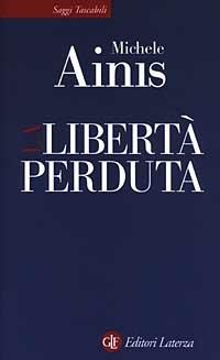 La libertà perduta - Michele Ainis - copertina