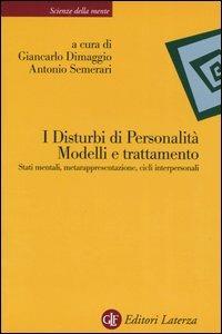 I disturbi di personalità. Modelli e trattamento. Stati mentali, metarappresentazione, cicli interpersonali - copertina