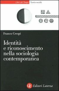 Identità e riconoscimento nella sociologia contemporanea - Franco Crespi - copertina