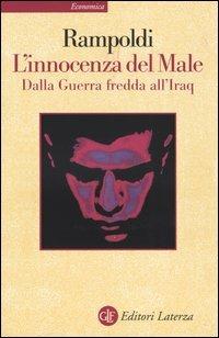 L' innocenza del Male. Dalla Guerra fredda all'Iraq - Guido Rampoldi - copertina