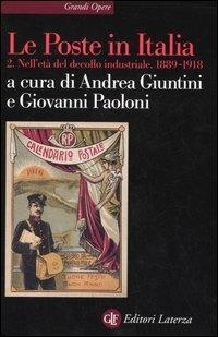 Le Poste in Italia. Vol. 2: Nell'età del decollo industriale. 1889-1918. - copertina