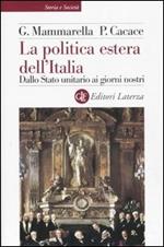 La politica estera dell'Italia. Dallo Stato unitario ai giorni nostri