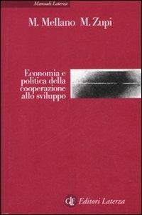 Economia e politica della cooperazione allo sviluppo - Mauro Mellano,Marco Zupi - copertina