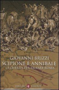 Scipione e Annibale. La guerra per salvare Roma - Giovanni Brizzi - copertina