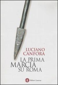 La prima marcia su Roma - Luciano Canfora - copertina