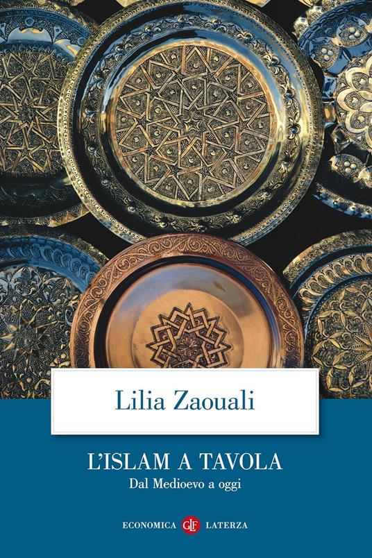 L' Islam a tavola. Dal Medioevo a oggi - Lilia Zaouali - copertina