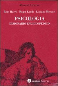 Psicologia. Dizionario enciclopedico - Rom Harré,Roger Lamb,Luciano Mecacci - copertina