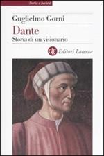 Dante. Storia di un visionario