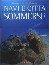 Libro Navi e città sommerse. La storia riemerge dal mare Giovanni Lattanzi