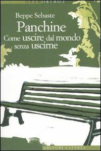 Panchine. Come uscire dal mondo senza uscirne - Beppe Sebaste - copertina