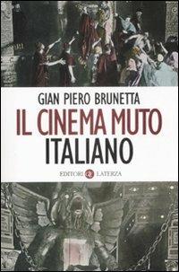 Il cinema muto italiano - Gian Piero Brunetta - copertina