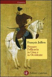 Pensare l'efficacia in Cina e in Occidente - François Jullien - copertina