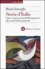 Storia d'Italia. I fatti e le percezioni dal Risorgimento alla società dello spettacolo