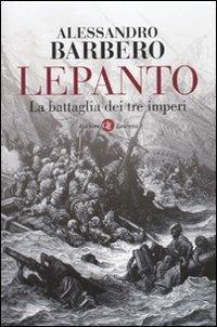 Lepanto. La battaglia dei tre imperi - Alessandro Barbero - copertina