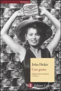 Con gusto. Storia degli italiani a tavola - John Dickie - copertina