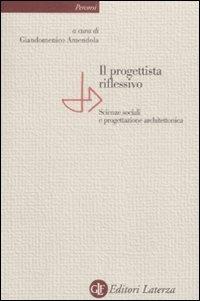 Il progettista riflessivo. Scienze sociali e progettazione architettonica - copertina