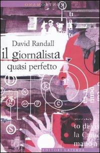 Il giornalista quasi perfetto - David Randall - copertina