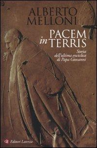 Pacem in terris. Storia dell'ultima enciclica di Papa Giovanni - Alberto Melloni - copertina