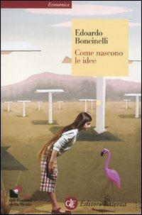 Come nascono le idee - Edoardo Boncinelli - copertina