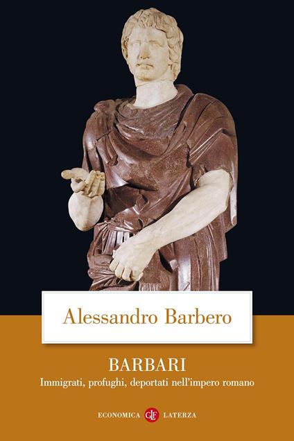 Barbari. Immigrati, profughi, deportati nell'impero romano - Alessandro Barbero - copertina