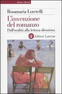 L' invenzione del romanzo. Dall'oralità alla lettura silenziosa - Rosamaria Loretelli - copertina