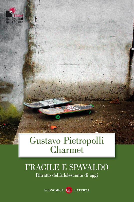 Fragile e spavaldo. Ritratto dell'adolescente di oggi - Gustavo Pietropolli Charmet - copertina