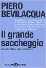 Il grande saccheggio. L'età del capitalismo distruttivo