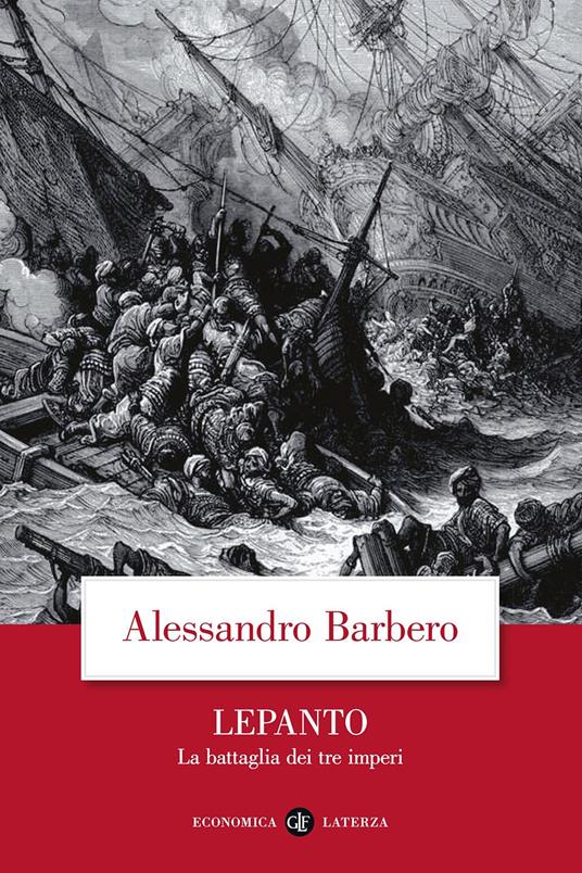 Lepanto. La battaglia dei tre imperi - Alessandro Barbero - copertina