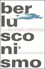 Berlusconismo. Analisi di un sistema di potere