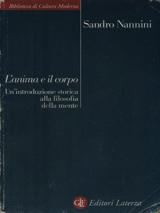 L' anima e il corpo. Un'introduzione storica alla filosofia della mente - Sandro Nannini - copertina