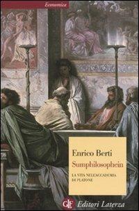 Sumphilosophein. La vita nell'Accademia di Platone. Ediz. illustrata - Enrico Berti - copertina