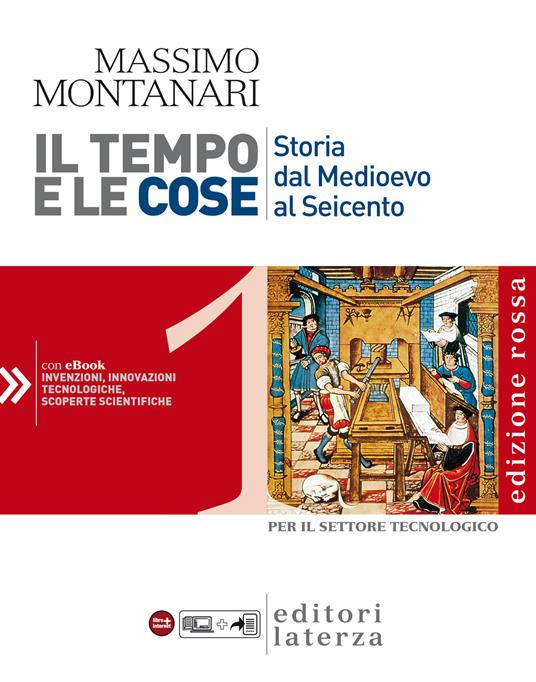 Il tempo e le cose. Edizione Rossa. vol. 1. Storia dal Medioevo al Seicento - Massimo Montanari - ebook