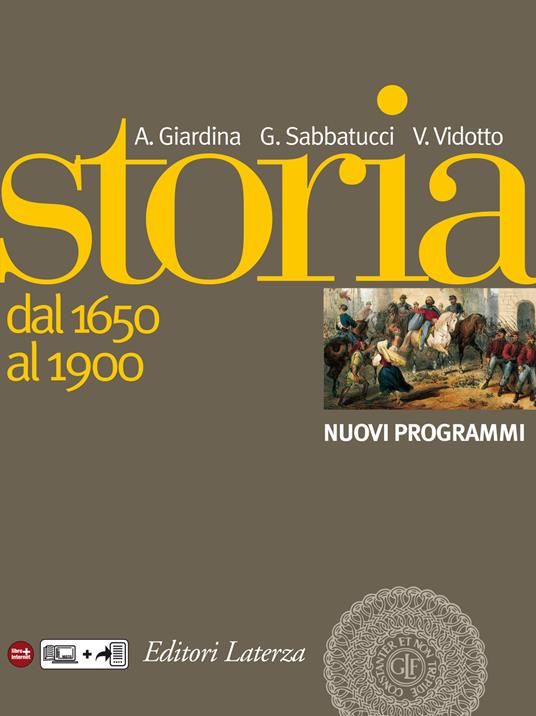 Storia. vol. 2. Dal 1650 al 1900 - Andrea Giardina,Giovanni Sabbatucci,Vittorio Vidotto - ebook