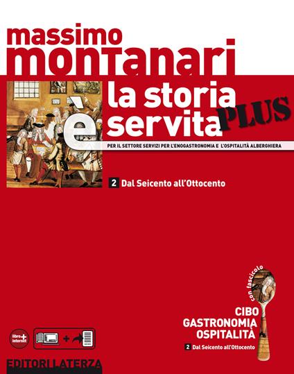 La storia è servita Plus. vol. 2 Dal Seicento all'Ottocento - Massimo Montanari - ebook