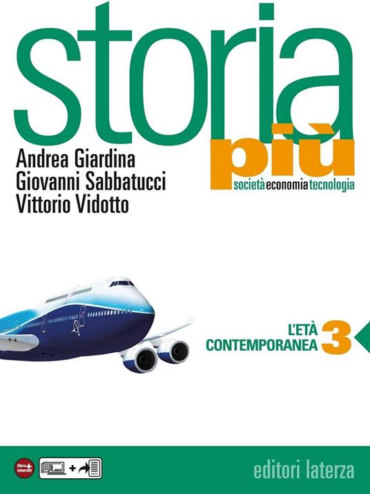 Storia più. vol. 3 L'età contemporanea - Andrea Giardina,Giovanni Sabbatucci,Vittorio Vidotto - ebook