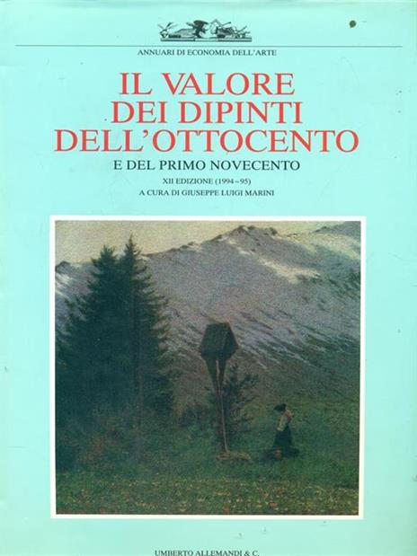 Il valore dei dipinti dell'Ottocento e del primo Novecento (1994-95). Vol. 12 - 2