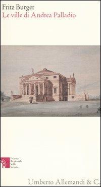 Le ville di Andrea Palladio - Fritz Burger - copertina