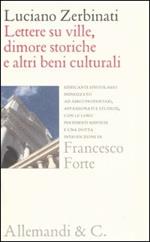 Lettere su ville, dimore storiche e altri beni culturali ad amici proprietari, appassionati e studiosi, e loro pertinenti risposte