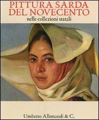 Pittura sarda del Novecento nelle collezioni statali. Catalogo della mostra (Sassari, 22 maggio-18 ottobre 2009) - copertina