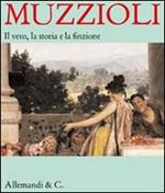 Muzzioli. Il vero, la storia e la finzione. Catalogo della mostra (Carpi, 27 novembre 2009-24 gennaio 2010)