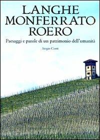 Langhe, Monferrato e Roero. Paesaggi e parole di un patrimonio dell'umanità - copertina