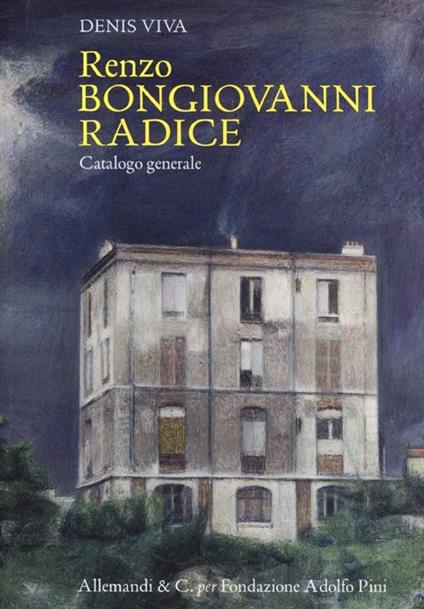 Renzo Bongiovanni Radice. Catalogo generale - Denis Viva - copertina