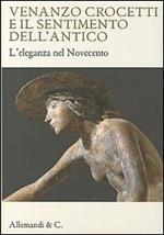 Venanzo Crocetti e il sentimento dell'antico. L'eleganza nel Novecento